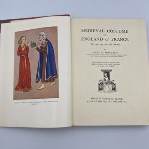 Vintage Medieval Costume in England and France by Mary G. Houston 1950 HC